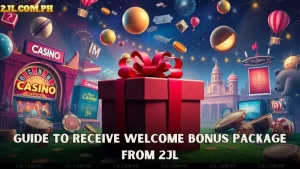 Guide to Receive 2JL Welcome Bonus Package
